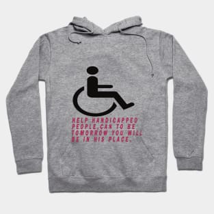 help handicapped people Hoodie